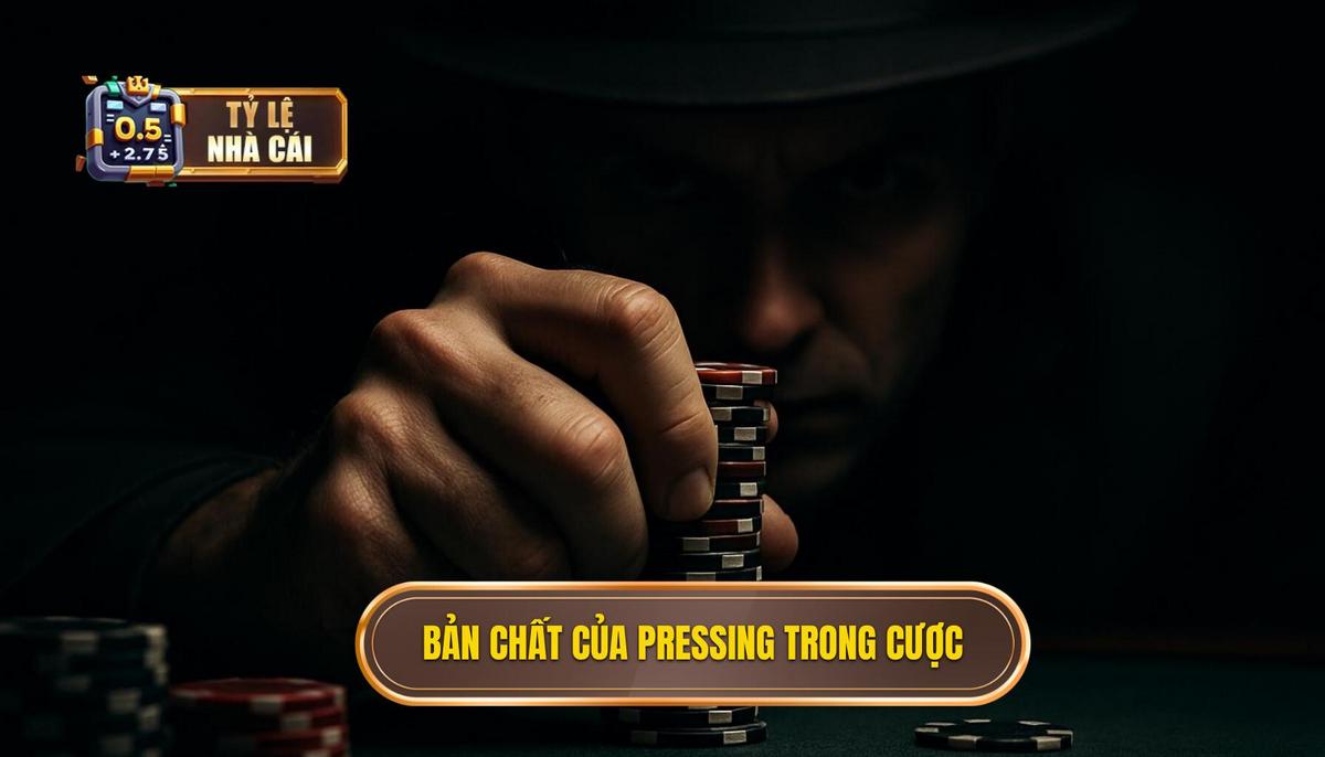 Hiểu về bản chất của pressing trong phân tích kèo cược