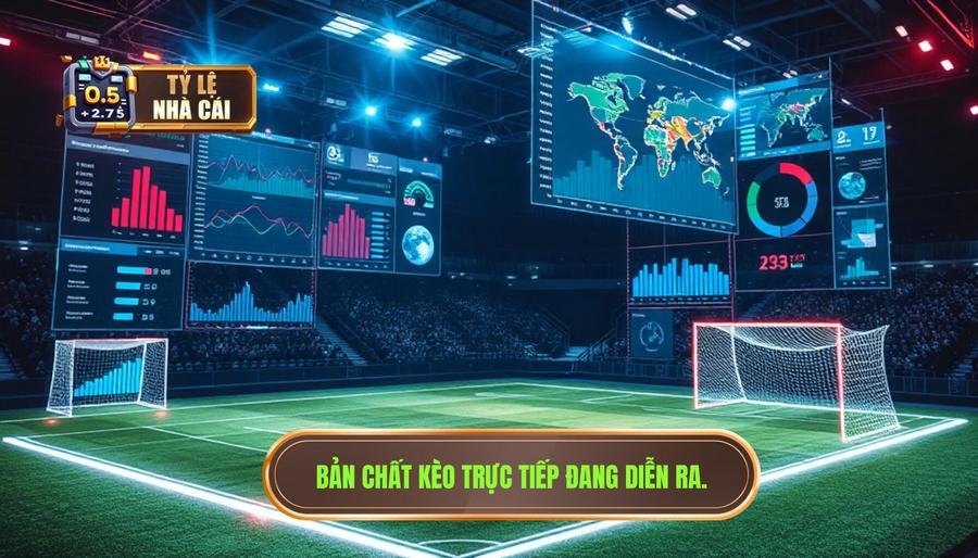 Hiểu đúng về bản chất của kèo trực tiếp đang diễn ra